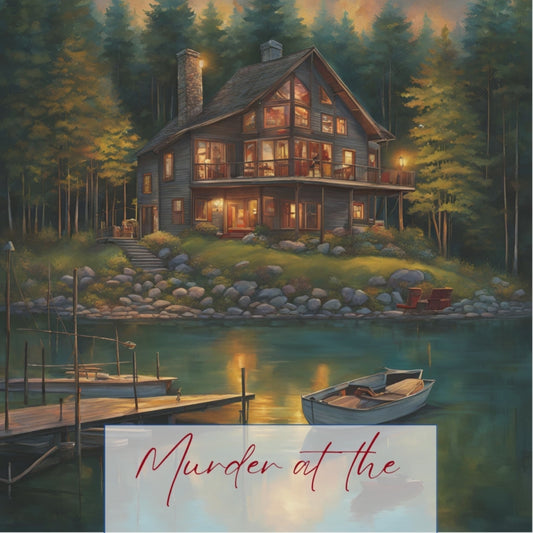 Murder at the Lake House: Murder Mystery Dinner or Party Game |  Instant Download, 10-20 Characters, CLEAN, 2-3 hours of play.